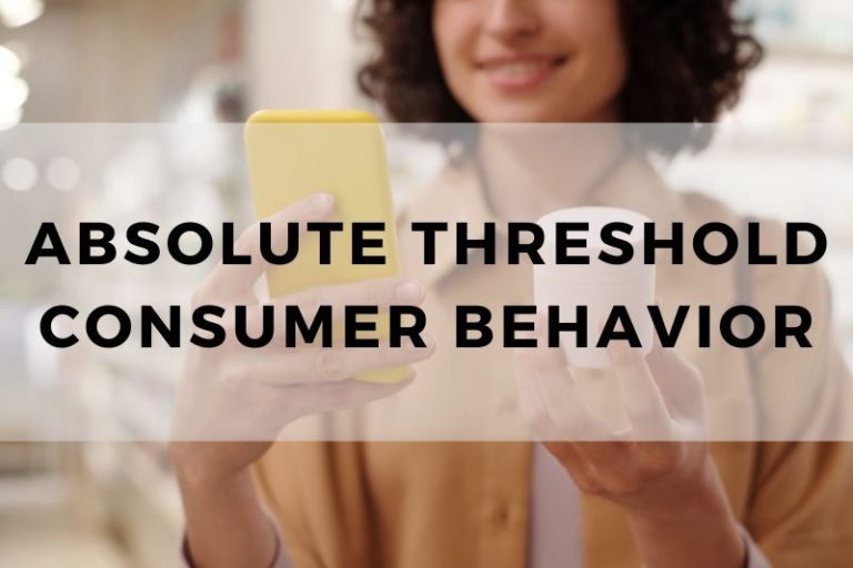 Absolute Threshold Consumer Behavior