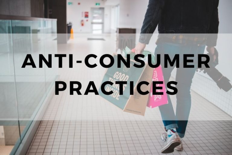 Anti Consumer Practices