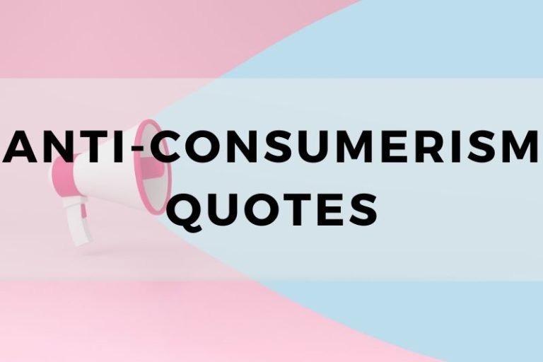 Anti Consumerism Quotes